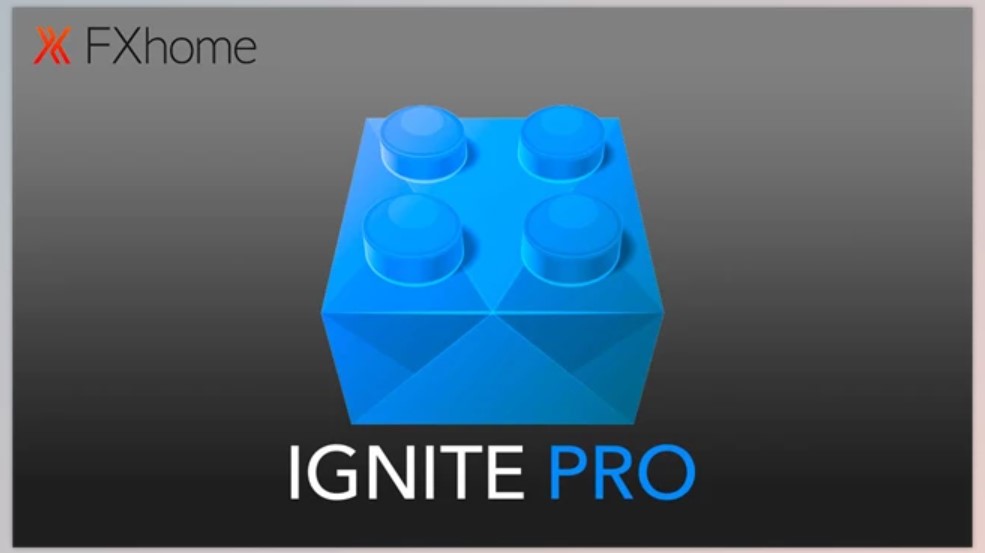 FXhome Ignite Pro v4.1.9221 - Your Ultimate Toolkit for Visual Excellence