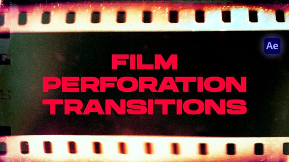 Videohive 50607473 Film Perforation Transitions | After Effects