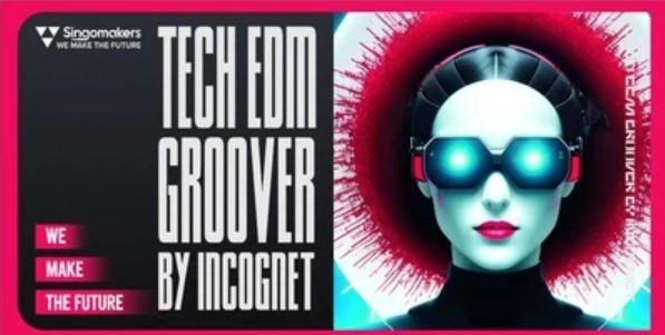 Elevate Your Tracks with Singomakers Tech EDM Groover by Incognet