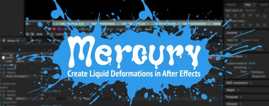 Aescripts Mercury 1.2 Full Version (Win, Mac) – Unleash Liquid Deformations