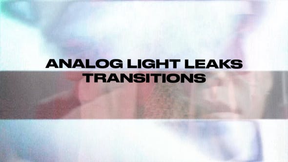 Videohive 52207409 Analog Light Leaks Transitons, GFXHive