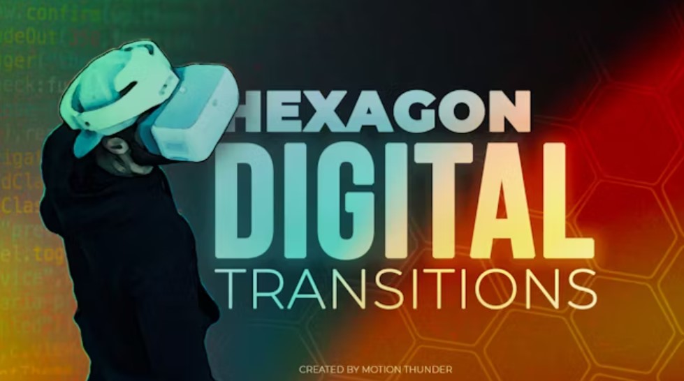 Hexagon Digital Transitions: Enhance Your Videos with GFXHive