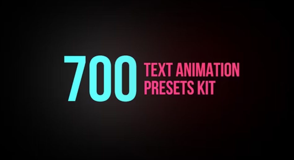 700+ Text Animation Presets Kit