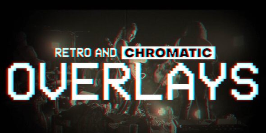 Videohive 54458664 Retro and Chromatic Overlays