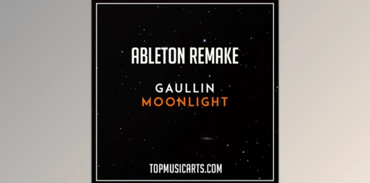 [Premium] Top Music Arts Gaullin Moonlight Ableton Live 9 Remake