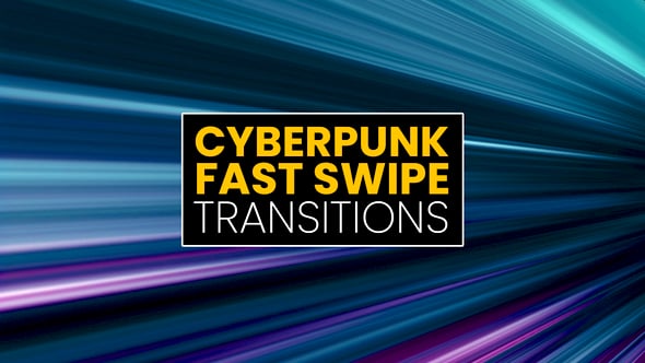 Videohive 54935295 Cyberpunk Fast Swipe Transitions