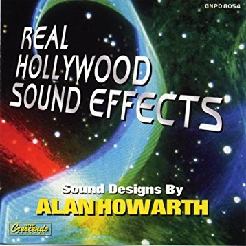 Real Hollywood Sound Effects by Alan Howarth