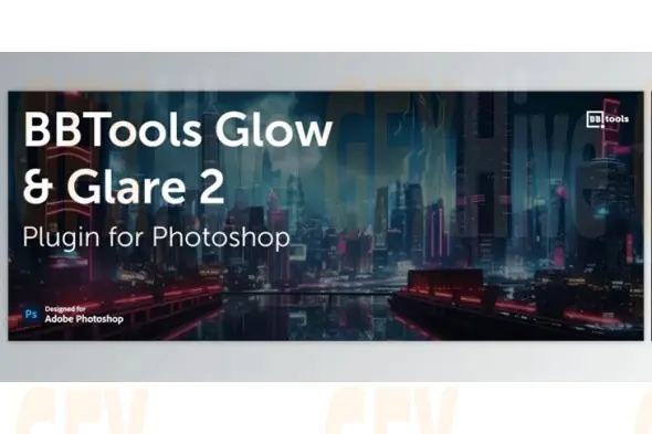 Aescripts - BBTools Glow & Glare for Photoshop 2.5.3