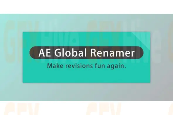 Aescripts - AE Global Renamer 2 2.6.1 (Win, Mac)