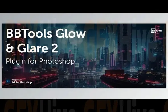 Aescripts - BBTools Glow & Glare for Photoshop v2.5.15