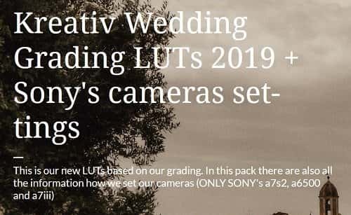 Kreativ Wedding Grading LUTs 2019 + Sony Cameras Settings