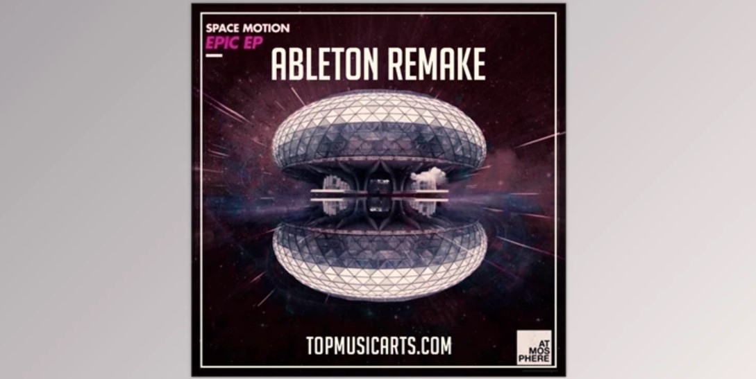 Space Motion Epic Remake | Ableton Project | Top Music Arts | GFXVault