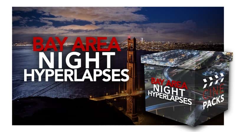 Cinepacks Bay Area Night Hyper lapses