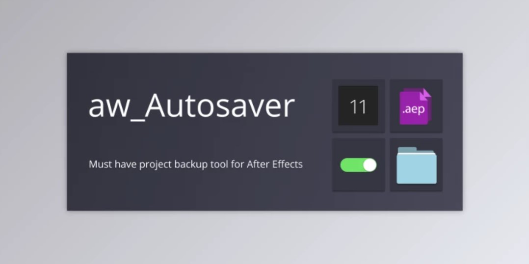 Aescripts aw-Autosaver V2.1 (WIN, MAC) Full Pre-Activated + Guide