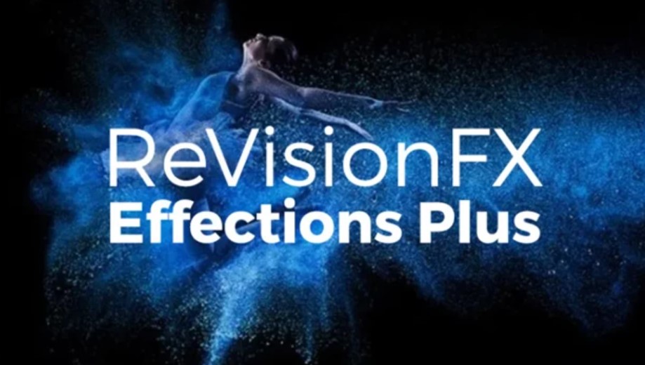 RevisionFX Effections Plus v23.08 (Win)