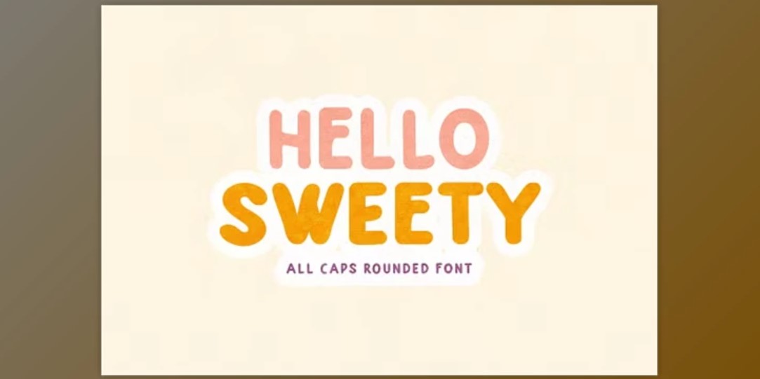 Hello Sweety - All Caps Rounded